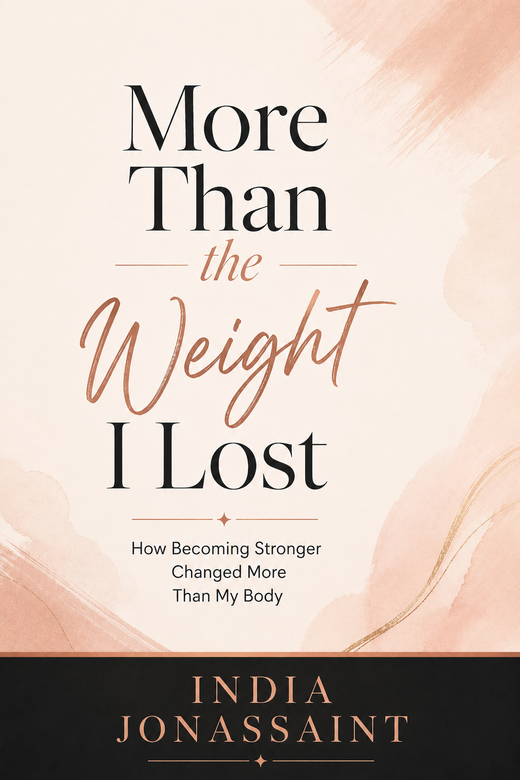 Cover of More Than the Weight I Lost by India Jonassaint